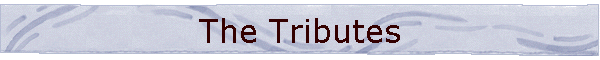 The Tributes